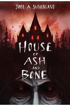 House Of Ash And Bone (Hardcover Book)