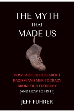 The Myth That Made Us (Hardcover Book)