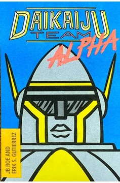 Daikaiju Team Alpha #1 2nd Printing