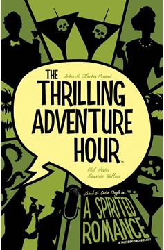 Thrilling Adventure Hour Graphic Novel Volume 1 Spirited Romance