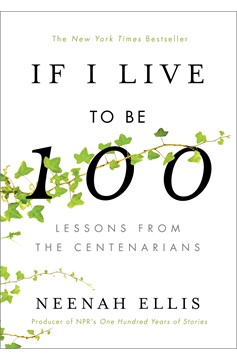 If I Live To Be 100 (Hardcover Book)