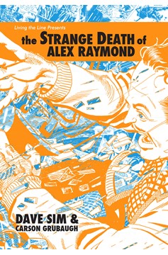 Strange Death of Alex Raymond Hardcover