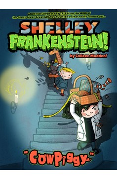 Shelley Frankenstein! Book One: Cowpiggy