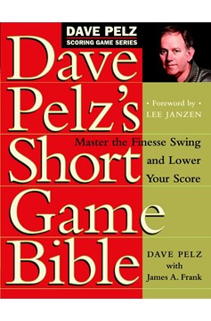 Dave Pelz'S Short Game Bible (Hardcover Book)