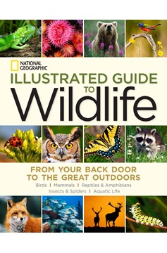 National Geographic Illustrated Guide To Wildlife (Hardcover Book)