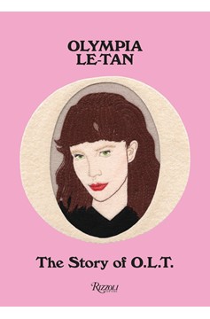 Olympia Le-Tan: The Story Of O.L.T. (Hardcover Book)