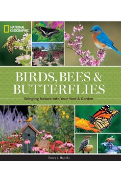 National Geographic Birds, Bees, And Butterflies (Hardcover Book)