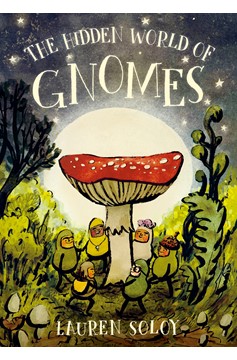 The Hidden World Of Gnomes (Hardcover Book)