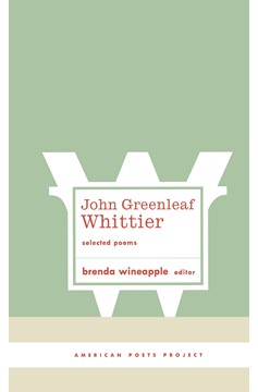 John Greenleaf Whittier: Selected Poems (Hardcover Book)