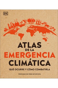 Atlas De La Emergencia Climática (Climate Emergency Atlas) (Hardcover Book)