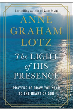 The Light Of His Presence (Hardcover Book)