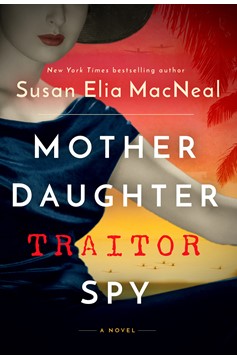 Mother Daughter Traitor Spy (Hardcover Book)