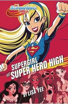 DC Super Hero Girls Young Reader Hardcover #2 Supergirl At Super Hero High