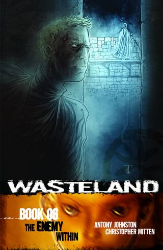 Wasteland Graphic Novel Volume 6 Enemy Within