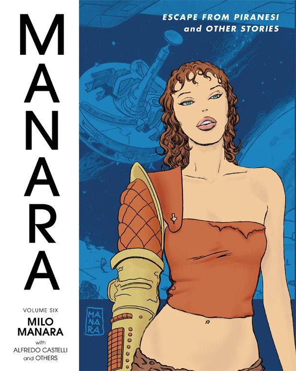 Manara Library Hardcover Volume 6 Escape Piranesi