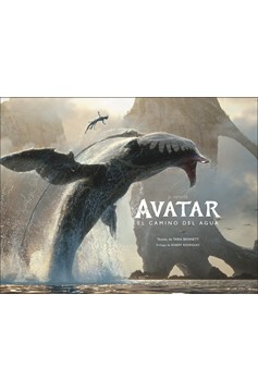 El Arte De Avatar: El Camino Del Agua (The Art Of Avatar The Way Of Water) (Hardcover Book)
