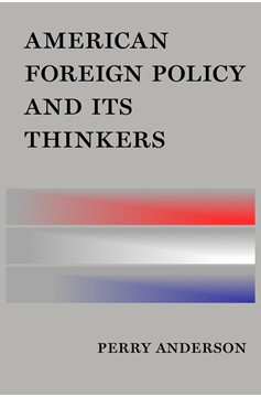 American Foreign Policy And Its Thinkers (Hardcover Book)