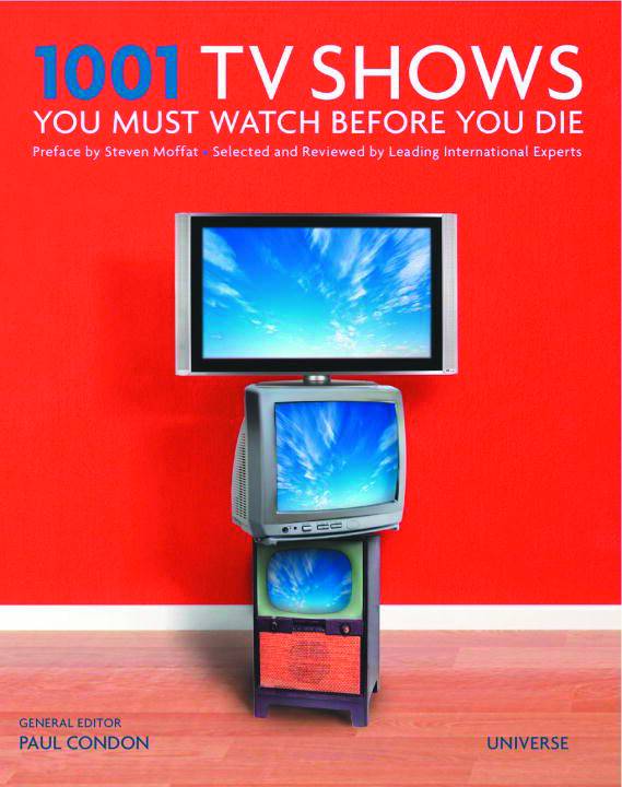 1001 TV Shows You Must Watch Before You Die Hardcover