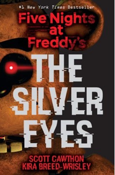 Five Nights At Freddy's #1: The Silver Eyes