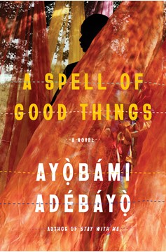 A Spell Of Good Things (Hardcover Book)