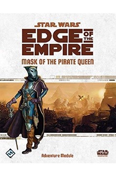 Star Wars RPG Edge of the Empire Mask of the Pirate Queen Book