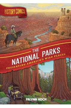 History Comics Hardcover Graphic Novel National Parks