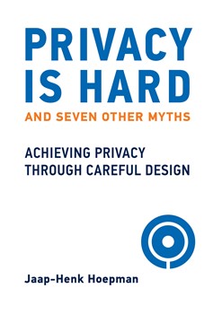 Privacy Is Hard And Seven Other Myths (Hardcover Book)