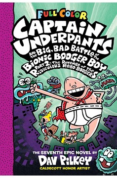 Captain Underpants Color Edition Volume 7 The Big, Bad Battle of the Bionic Booger Boy Part 2