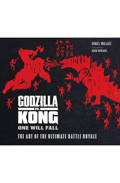 Godzilla Vs. Kong One Will Fall The Art of the Ultimate Battle Royale