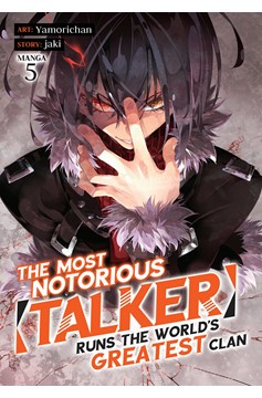 Most Notorious Talker Runs World's Greatest Clan Manga Volume 5