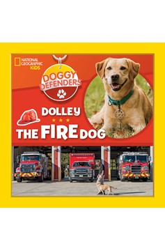 Doggy Defenders: Dolley The Fire Dog (Hardcover Book)