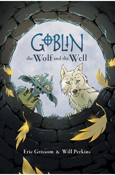 Goblin Graphic Novel Volume 2 Wolf & Well