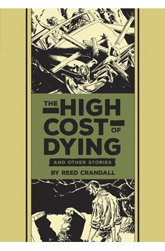 EC Reed Crandall & Feldstein High Cost of Dying Hardcover