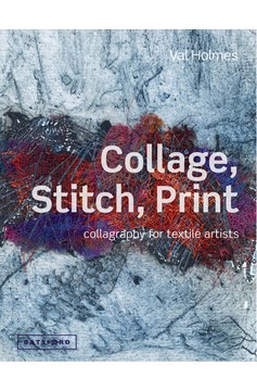 Collage, Stitch, Print (Hardcover Book)