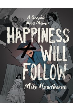 Happiness Will Follow Original Graphic Novel Hardcover