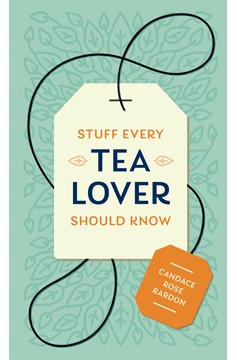 Stuff Every Tea Lover Should Know (Hardcover Book)