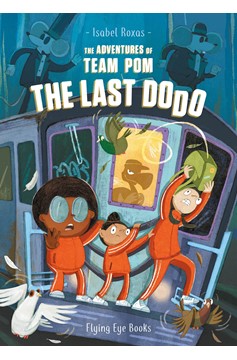 Adventures of Team Pom Graphic Novel Volume 2 Last Dodo