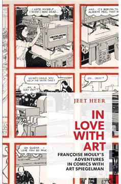 In Love With Art: Françoise Mouly's Adventures In Comics With Art Spiegelman