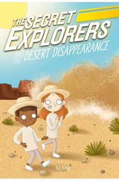 The Secret Explorers and the Desert Disappearance (Hardcover Book)