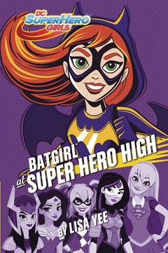 DC Super Hero Girls Young Reader Hardcover #3 Batgirl At Super Hero High