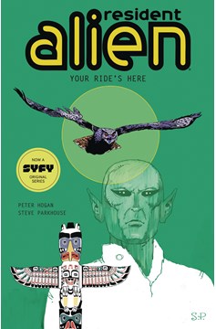 Resident Alien Graphic Novel Volume 6 Your Rides Here