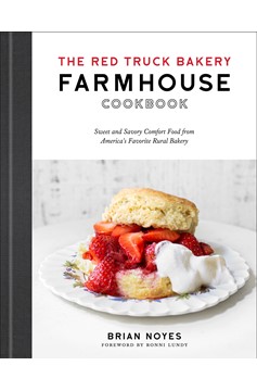 The Red Truck Bakery Farmhouse Cookbook (Hardcover Book)