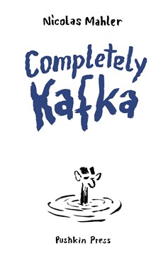 Completely Kafka Graphic Novel