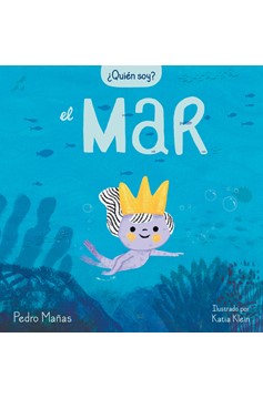 ¿Quién Soy? El Mar / Who Am I? The Sea (Hardcover Book)