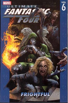 Ultimate Fantastic Four Graphic Novel Volume 6 Frightful