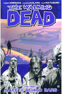 Walking Dead Graphic Novel Volume 3 Safety Behind Bars (New Printing) (Mature)