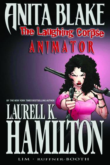 Anita Blake, Vampire Hunter The Laughing Corpse Book 1 - Animator (Hardcover)