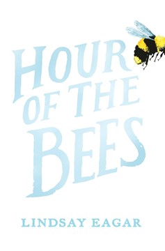 Hour Of The Bees (Hardcover Book)