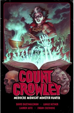 Count Crowley Graphic Novel Volume 3 Mediocre Midnight Monster Hunter