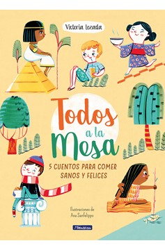 ¡Todos A La Mesa! / It'S Meal Time! (Hardcover Book)